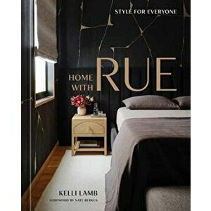 Home with Rue. Style for Everyone, Hardback - Nate Berkus imagine