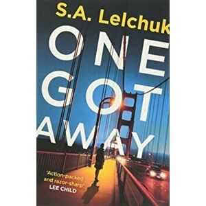 One Got Away. A gripping thriller with a bada** female PI!, Paperback - S. A. Lelchuk imagine