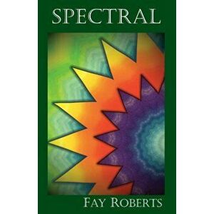 Spectral, Paperback - Fay Roberts imagine