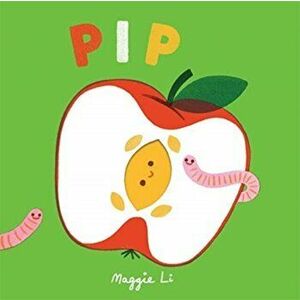 Little Life Cycles: Pip, Board book - Maggie Li imagine