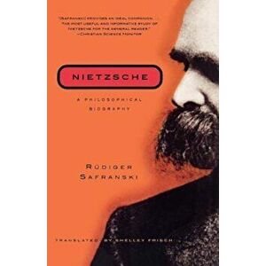 Nietzsche: A Philosophical Biography, Paperback - Rudiger Safranski imagine