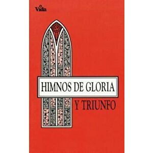 Himnos de Gloria y Triunfo., Paperback - Zondervan imagine