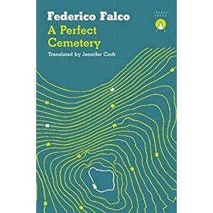 A Perfect Cemetery, Paperback - Federico Falco imagine