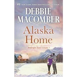 Alaska Home: A Romance Novel Falling for Him, Paperback - Debbie Macomber imagine