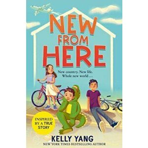 New From Here. The no.1 New York Times hit!, Paperback - Kelly Yang imagine