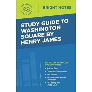 Study Guide to Washington Square by Henry James, Paperback - *** imagine