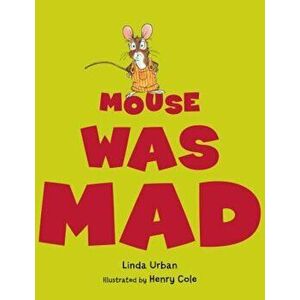 Mouse Was Mad, Paperback - Linda Urban imagine