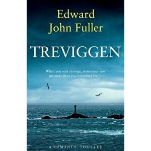 Treviggen, Paperback - Edward John Fuller imagine