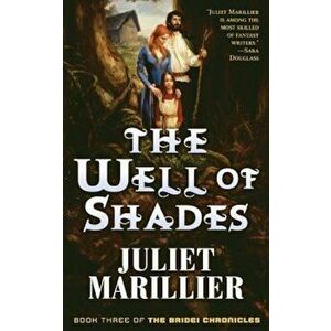 The Well of Shades, Paperback - Juliet Marillier imagine
