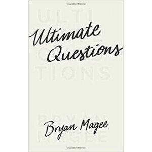 Ultimate Questions, Paperback - Bryan Magee imagine