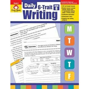 Daily 6-Trait Writing: Grade 6+, Paperback - Evan-Moor Educational Publishers imagine