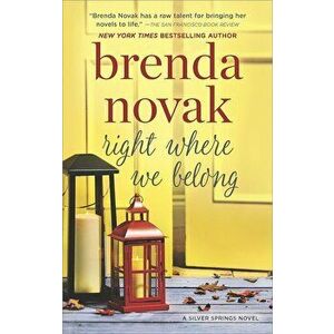 Right Where We Belong, Paperback - Brenda Novak imagine