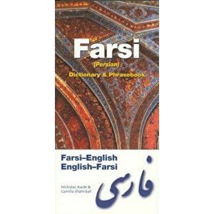 Farsi-English/English-Farsi Dictionary & Phrasebook, Paperback - Nicholas Awde imagine