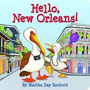 Hello, New Orleans!, Hardcover - Martha Zschock imagine