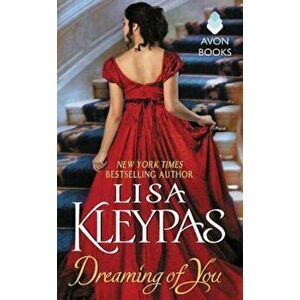 Dreaming of You, Paperback - Lisa Kleypas imagine