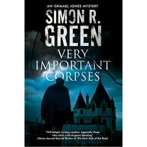 Very Important Corpses: Severn House Publishers, Paperback - Simon Green imagine