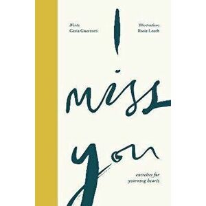 I Miss You. Activities for yearning hearts, Hardback - Gioia Guerzoni imagine