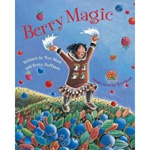 Berry Magic, Paperback - Betty Huffmon imagine