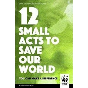 12 Small Acts to Save Our World, Hardcover - *** imagine