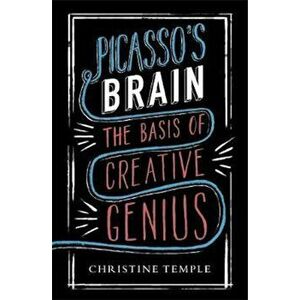 Picasso's Brain, Paperback - Christine Temple imagine