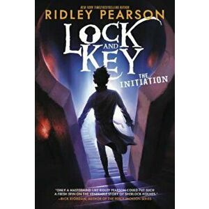 Lock and Key: The Initiation, Paperback - Ridley Pearson imagine