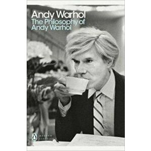 Philosophy of Andy Warhol, Paperback - Andy Warhol imagine