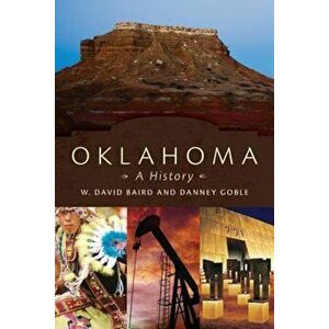 Oklahoma: A History, Paperback - W. David Baird imagine