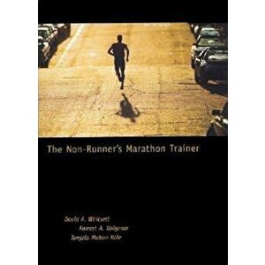 The Non-Runner's Marathon Trainer, Paperback - David A. Whitsett imagine