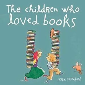 Children Who Loved Books, Hardcover - Peter Carnavas imagine