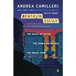 Death in Sicily: The First Three Novels in the Inspector Montalbano Series: The Shape of Water; The Terra-Cotta Dog; The Snack Thief, Paperback - Andr imagine