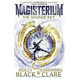 Magisterium 03: The Cosmos Blade - Cassandra Clar, Holly Black imagine