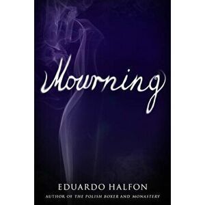 Mourning, Paperback - Eduardo Halfon imagine