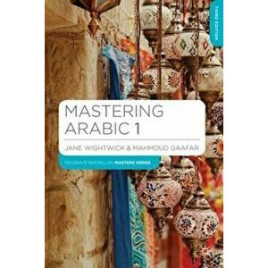 Mastering Arabic 1, Hardcover - Jane Wightwick imagine