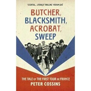 Butcher, Blacksmith, Acrobat, Sweep, Paperback - Peter Cossins imagine