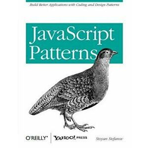 JavaScript Patterns: Build Better Applications with Coding and Design Patterns, Paperback - Stoyan Stefanov imagine