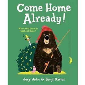 Come Home Already!, Paperback - Jory John imagine
