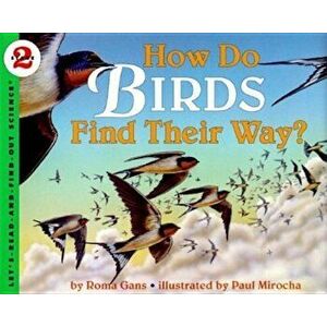 How Do Birds Find Their Way', Paperback - Roma Gans imagine