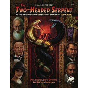 Two-Headed Serpent: A Pulp Cthulhu Campaign for Call of Cthulhu, Hardcover - Paul Fricker imagine