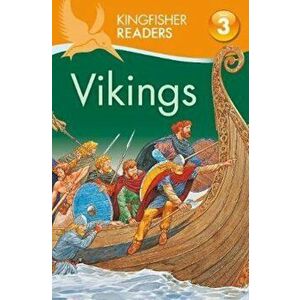 Kingfisher Readers: Vikings (Level 3: Reading Alone with Som, Paperback - Philip Steele imagine