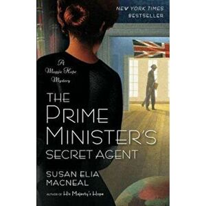 The Prime Minister's Secret Agent, Paperback - Susan Elia MacNeal imagine
