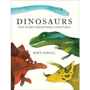 Dinosaurs, Hardcover - Matt Sewell imagine
