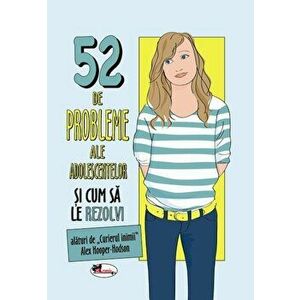 52 de probleme ale adolescentelor si cum sa le rezolvi | Alex Hooper-Hodson imagine