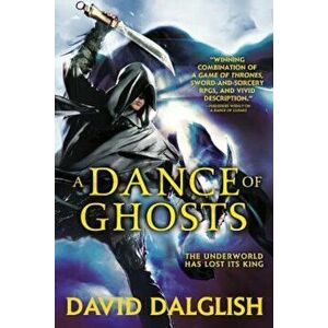 A Dance of Ghosts, Paperback - David Dalglish imagine