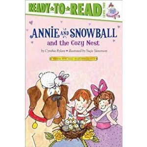 Annie and Snowball and the Cozy Nest, Paperback - Cynthia Rylant imagine