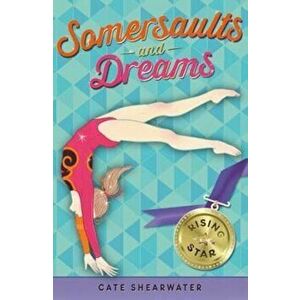 Somersaults and Dreams: Rising Star, Paperback - Catherine Shearwater imagine