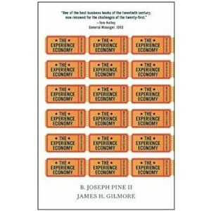 The Experience Economy, Paperback - B. Joseph Pine II imagine