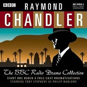Raymond Chandler: The BBC Radio Drama Collection, Hardcover - Raymond Chandler imagine