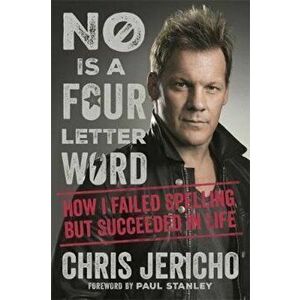 No Is a Four-Letter Word, Paperback - Chris Jericho imagine