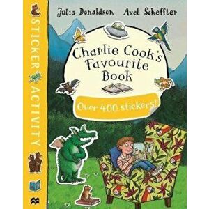 Charlie Cook's Favourite Book Sticker Book, Paperback - Julia Donaldson imagine
