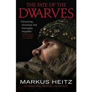 The Fate of the Dwarves, Paperback - Markus Heitz imagine